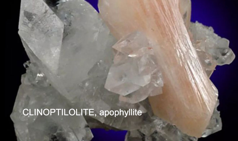 CLINOPTILOLITE, apophyllite
