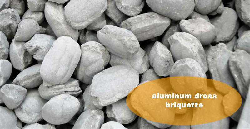 aluminum dross briquette